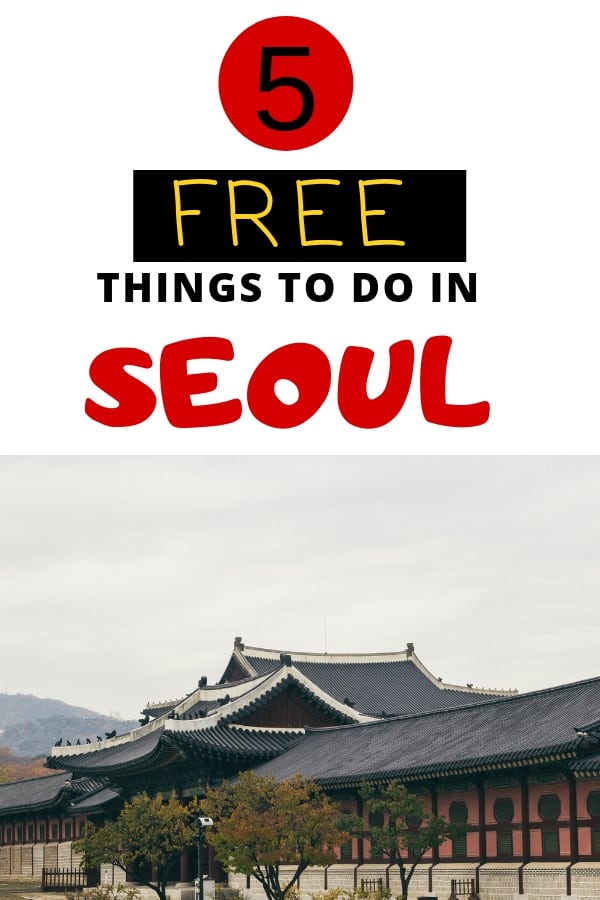 5 Free Things to do in Seoul, South Korea