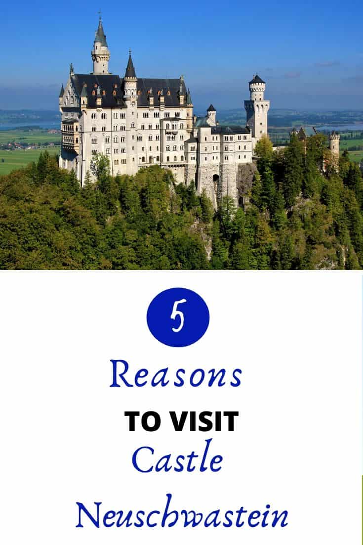 5 Reasons You Should Visit Neuschwanstein Castle