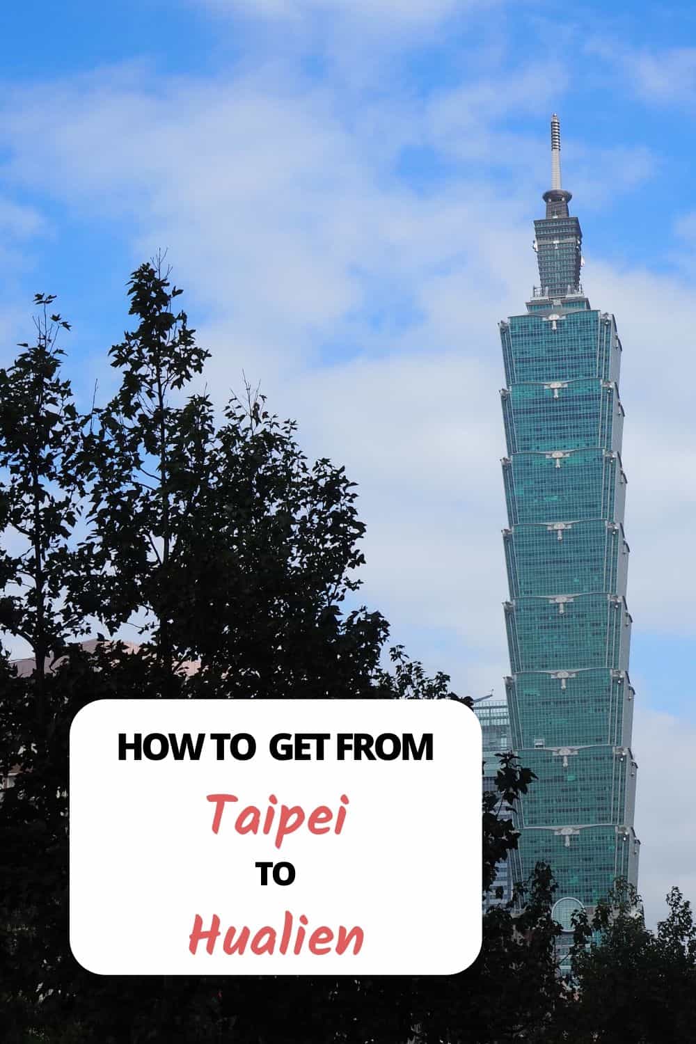 How to Get from Taipei to Hualien