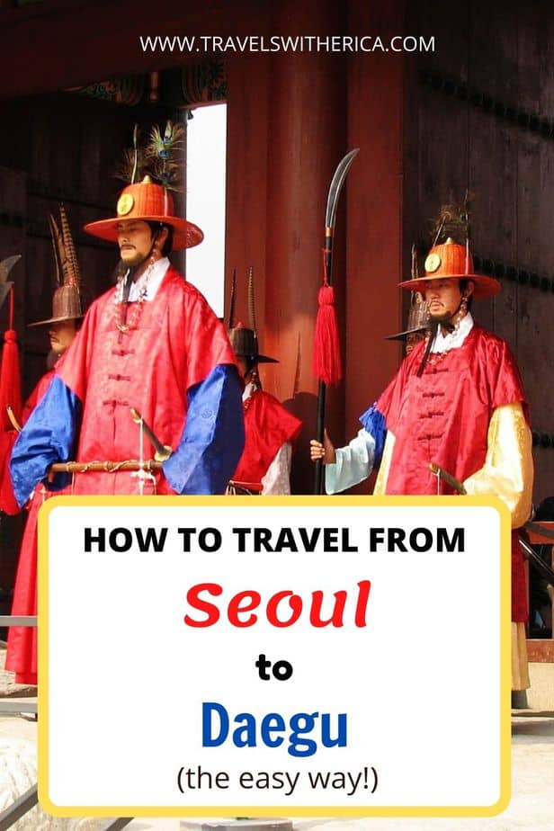 How to Travel from Seoul to Daegu (The Easy Way!)