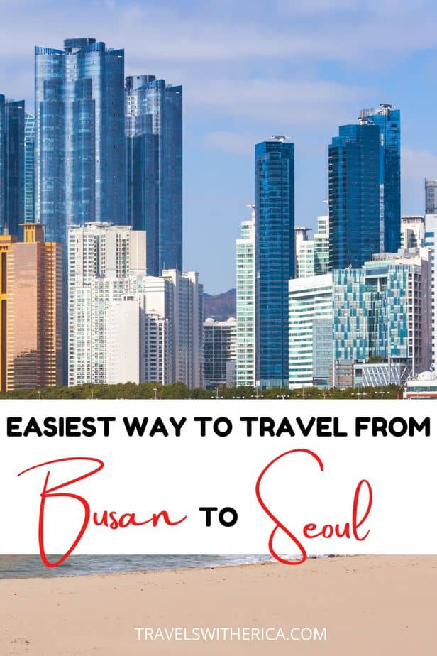 How to Travel from Busan to Seoul (The Easy Way!)