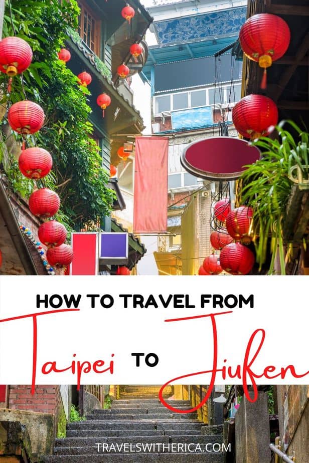 How to Travel from Taipei to Jiufen (The Easy Way!)