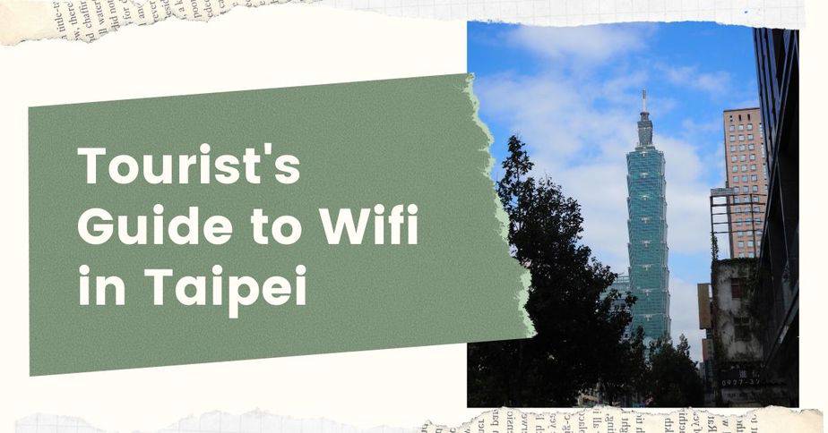 A Tourist's Guide to Wifi in Taipei