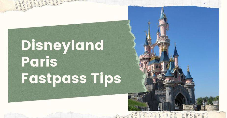 10 Game Changing Disneyland Paris Fastpass Tips