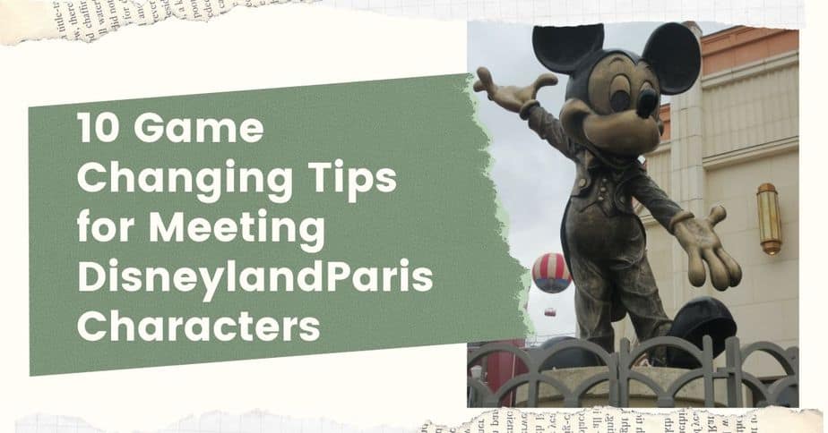 10 Secret Tips for Meeting Disneyland Paris Characters