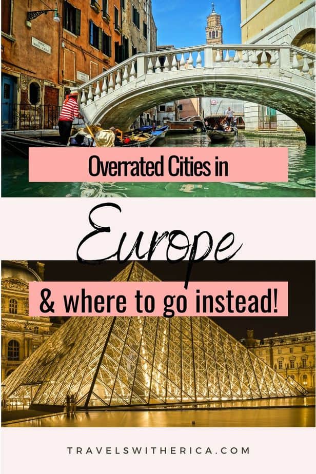 10 Overrated Cities in Europe (& where to go instead)
