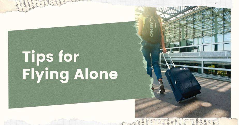 11 Essential Tips for Flying Alone (Beginner Friendly)