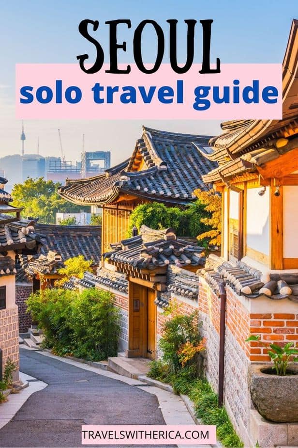 10 Things to Know Before Travelling to Seoul Alone