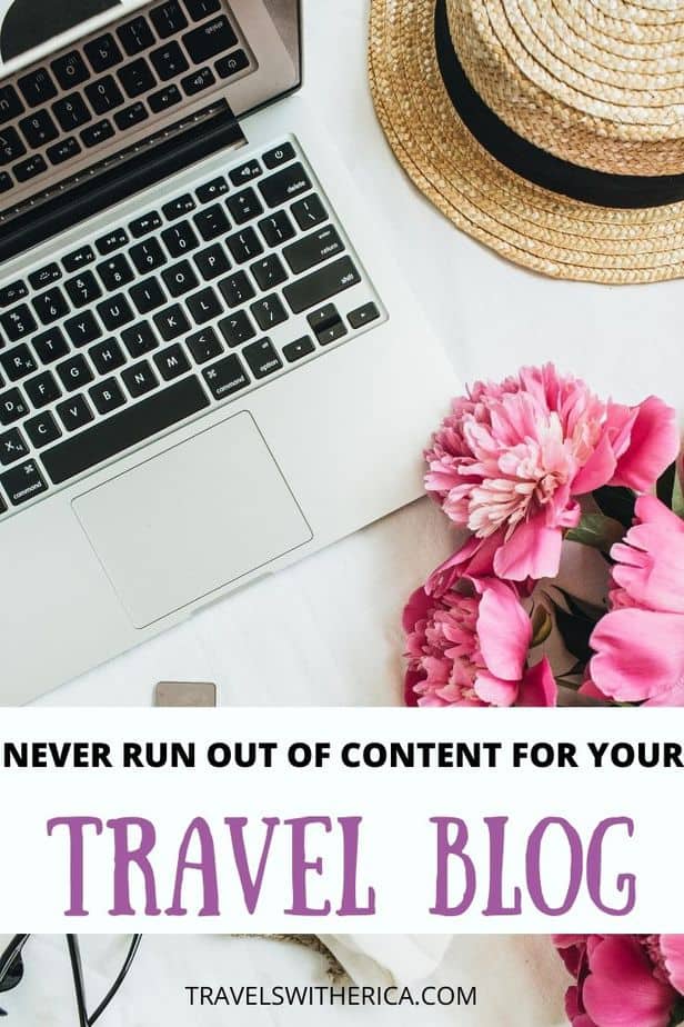 Travel Blog Ideas, so You Never Run Out of Content!