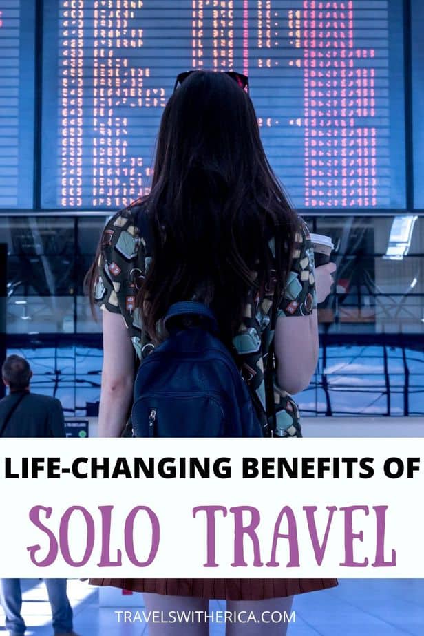 9 Undeniable Benefits of Travelling Alone