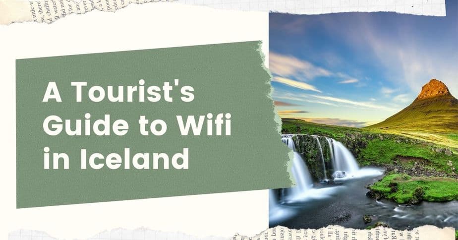 Tourist's Guide to Wifi in Iceland (It May Surprise You!)