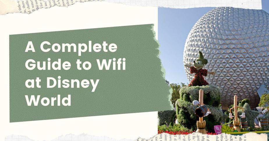 Wifi at Disney World: A Complete Guide