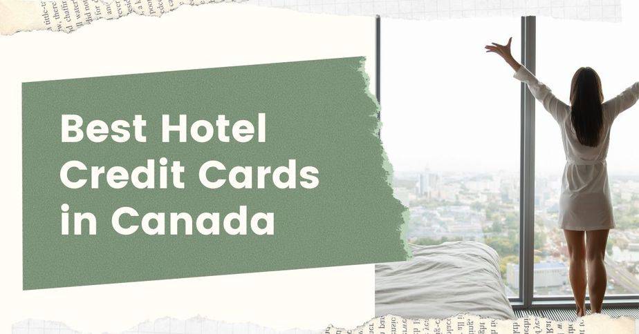 Hotel Credit Cards in Canada (Get Free Hotel Stays!)
