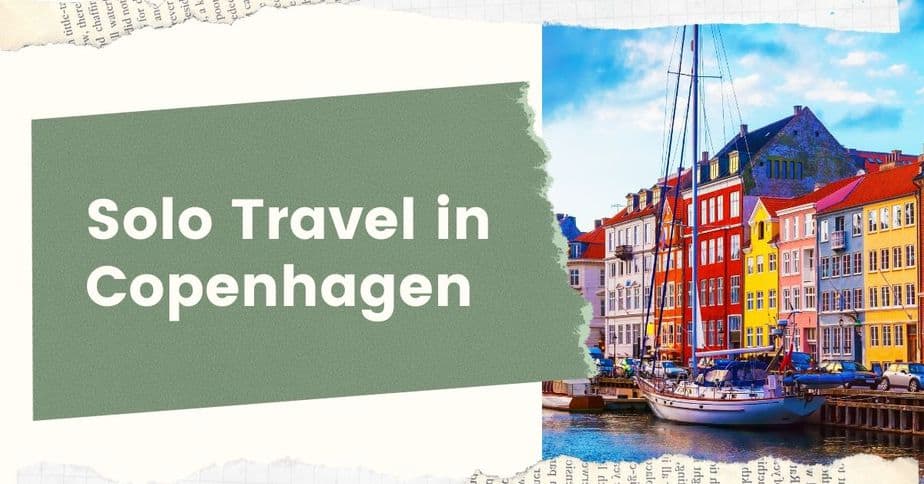 9 Tips to Know Before Taking a Solo Trip to Copenhagen