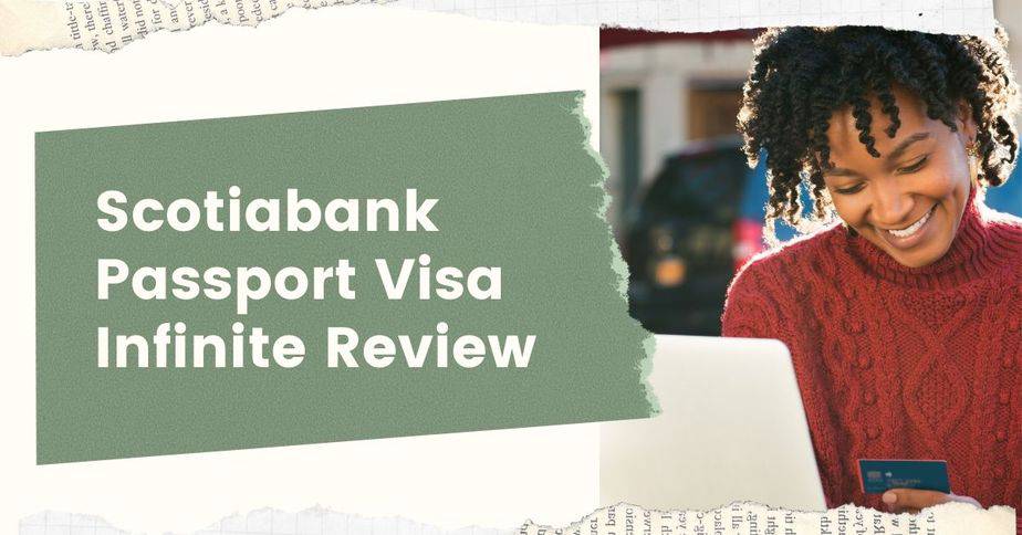 Scotiabank Passport Visa Infinite Review (Overrated!)