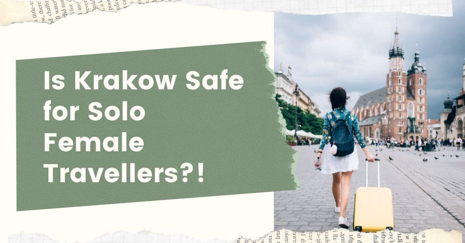 Is Krakow Safe for Solo Female Travellers?!