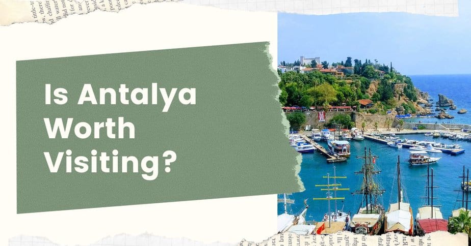 Is Antalya Worth Visiting Alone? An Honest Guide